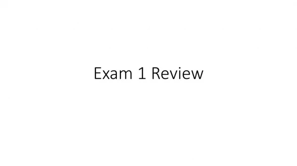 Exam 1 Review