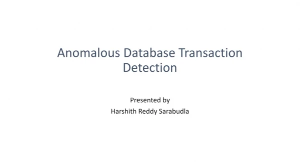 Anomalous Database Transaction Detection
