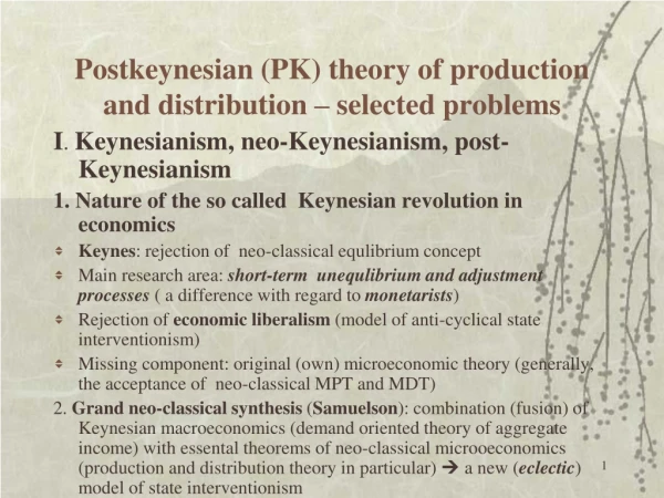 Postkeynesian (PK) theory of production and distribution – selected problems