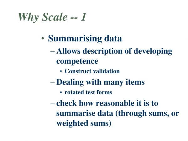 Why Scale -- 1