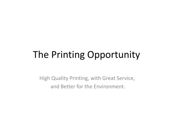 The Printing Opportunity