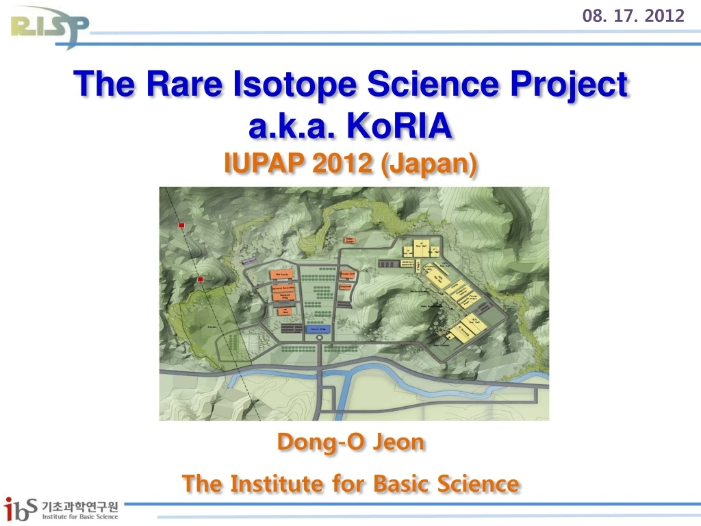 the rare isotope science project a k a koria iupap 2012 japan