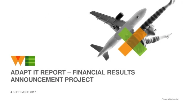 Adapt it report – financial results announcement project