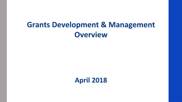 Grants Development &amp; Management Overview