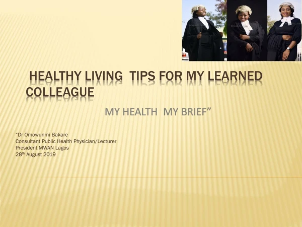 HEALTHY LIVING TIPS FOR MY LEARNED COLLEAGUE