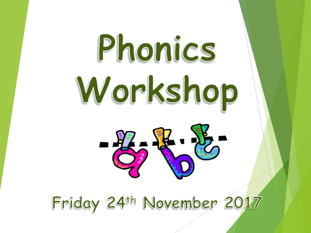 phonics workshop friday 24 th november 2017