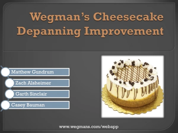 Wegman’s Cheesecake Depanning Improvement