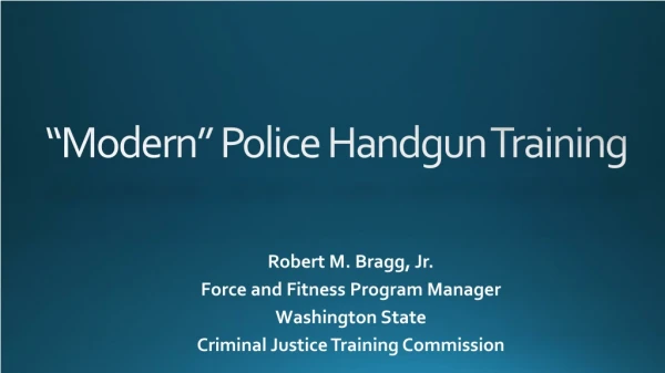 “Modern” Police Handgun Training