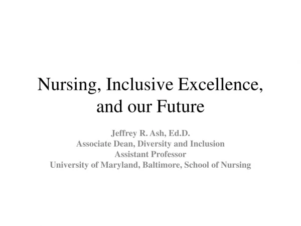 Nursing, Inclusive Excellence, and our Future