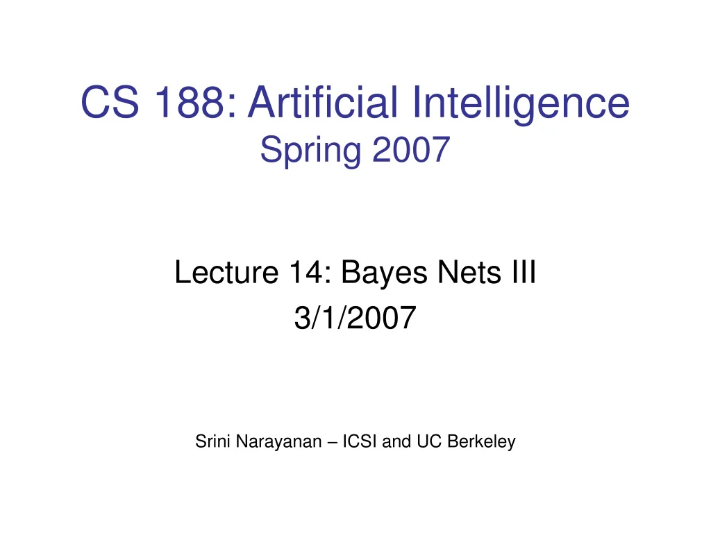 cs 188 artificial intelligence spring 2007