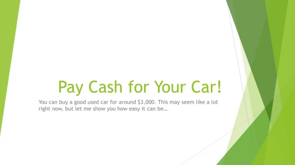 Pay Cash for Your Car!