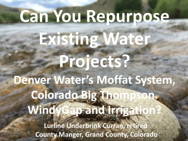 Can You Repurpose Existing Water Projects?