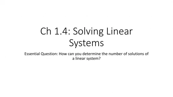 Ch 1.4: Solving Linear Systems