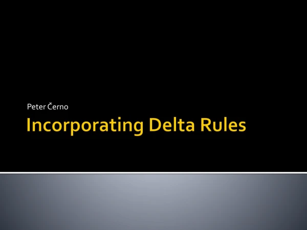 Incorporating Delta Rules