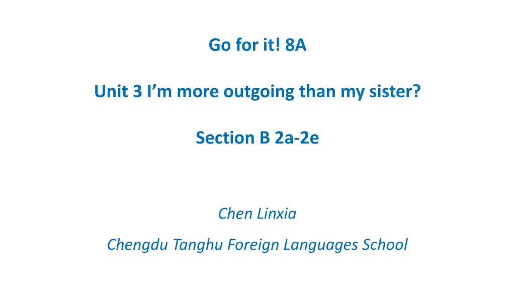 go for it 8a unit 3 i m more outgoing than
