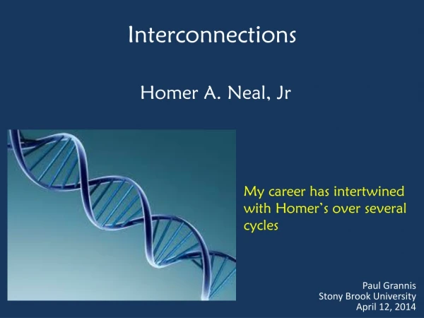 Interconnections Homer A. Neal, Jr