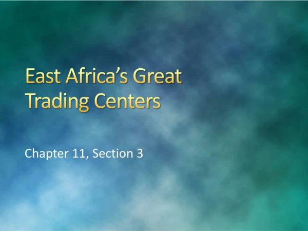 East Africa’s Great Trading Centers