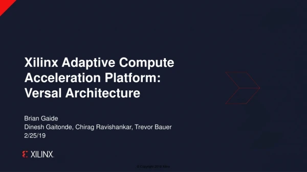 Xilinx Adaptive Compute Acceleration Platform: Versal Architecture