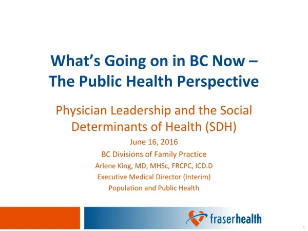 What’s Going on in BC Now – The Public Health Perspective