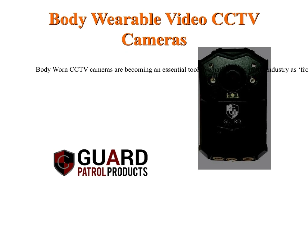 body wearable video cctv cameras