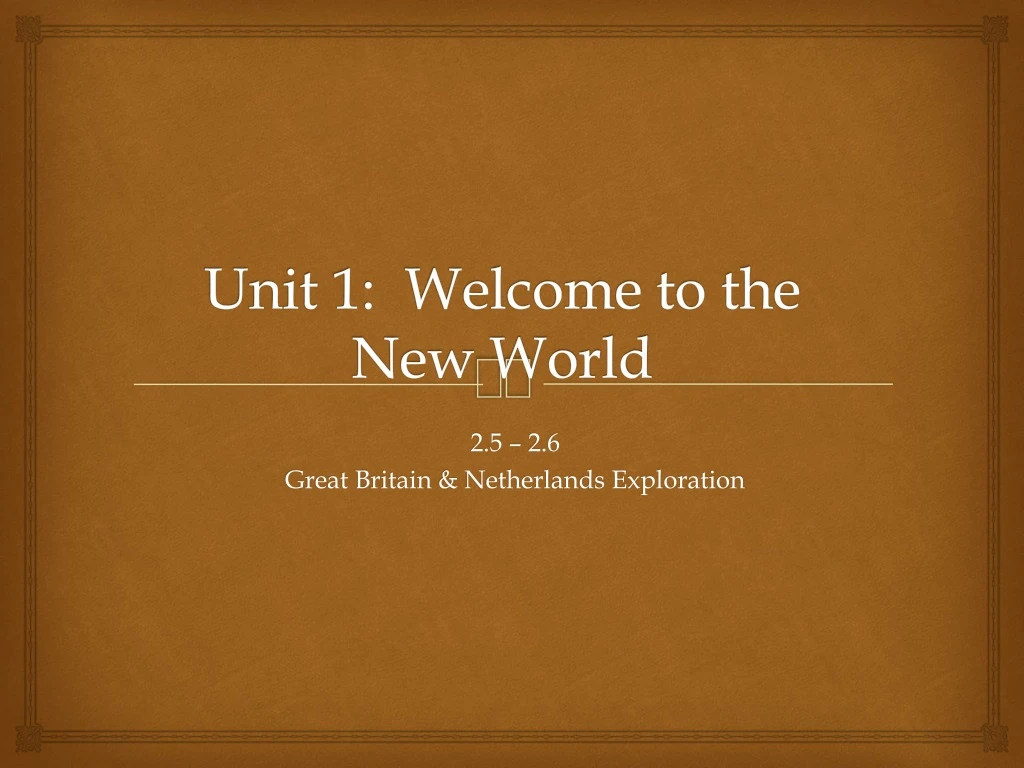 unit 1 welcome to the new world