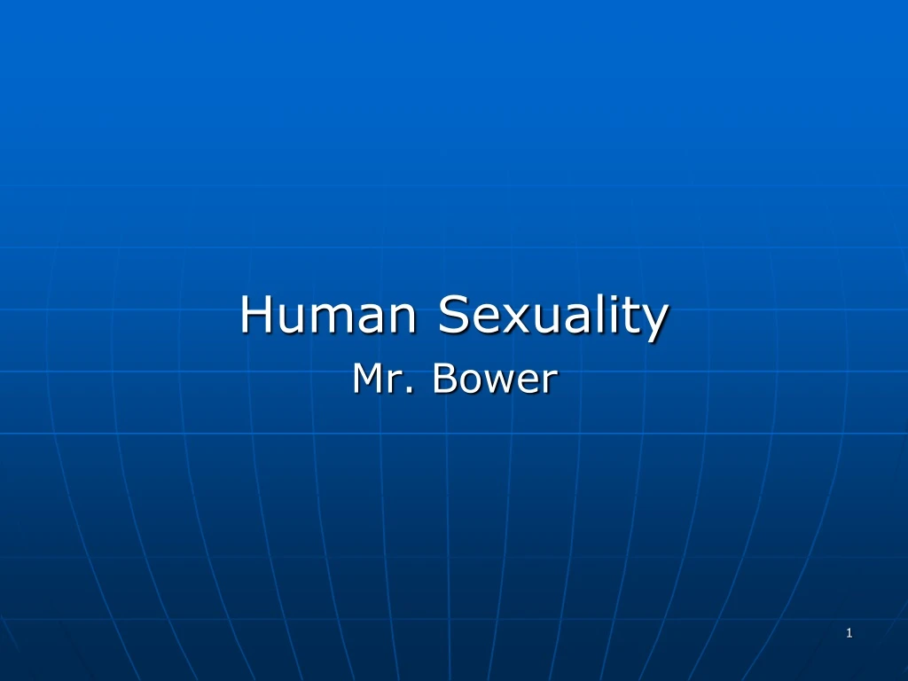human sexuality mr bower