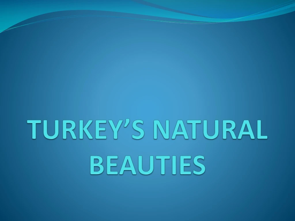 turkey s natural beauties