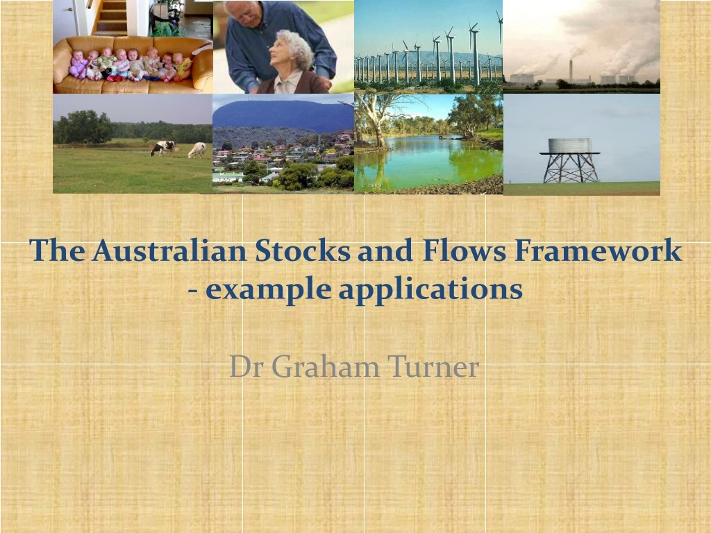 the australian stocks and flows framework example applications