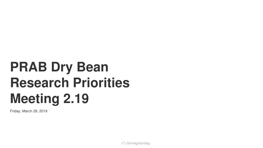 prab dry bean research priorities meeting 2 19