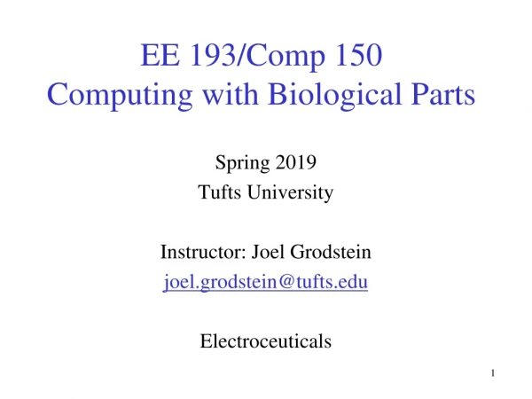 EE 193/Comp 150 Computing with Biological Parts