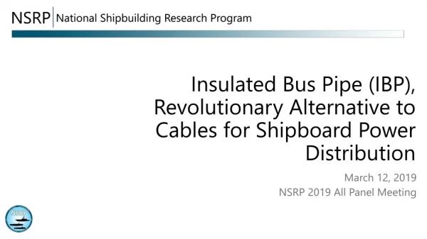 Insulated Bus Pipe (IBP), Revolutionary Alternative to Cables for Shipboard Power Distribution