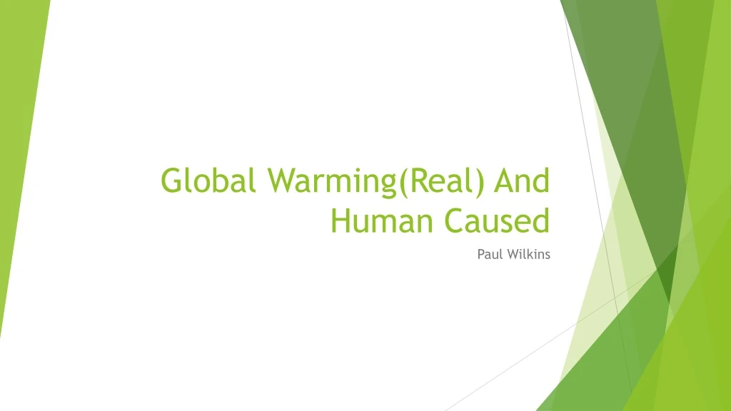global warming real and human caused