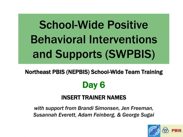 School-Wide Positive Behavioral Interventions and Supports (SWPBIS)