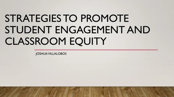 Strategies to promote student engagement and classroom equity