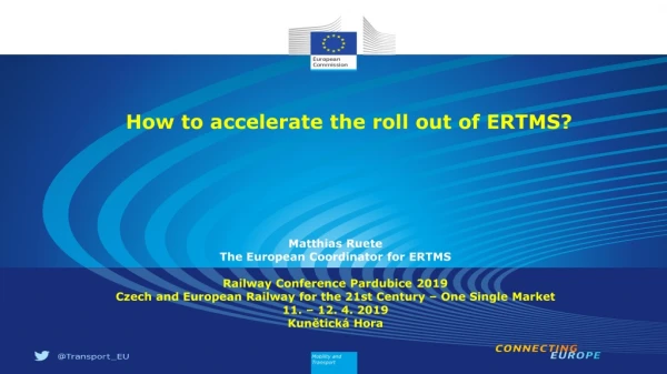 How to accelerate the roll out of ERTMS?