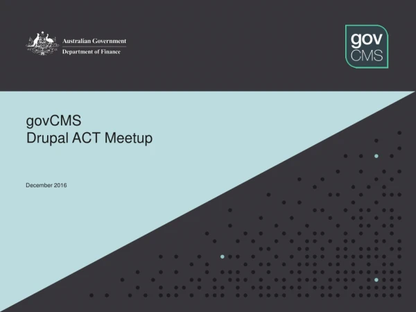 govCMS Drupal ACT Meetup