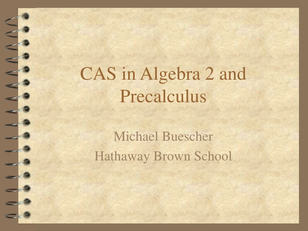 cas in algebra 2 and precalculus
