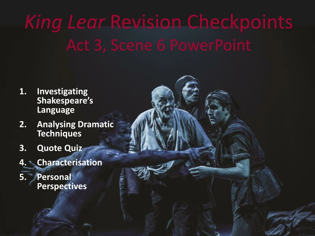 king lear revision checkpoints act 3 scene 6 powerpoint