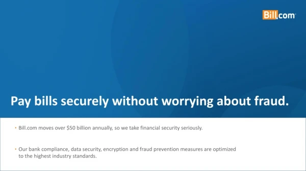Pay bills securely without worrying about fraud.