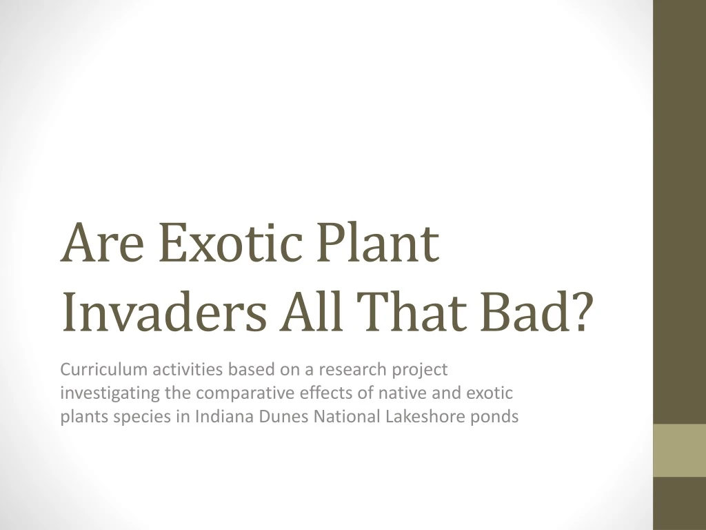 are exotic plant invaders all that bad