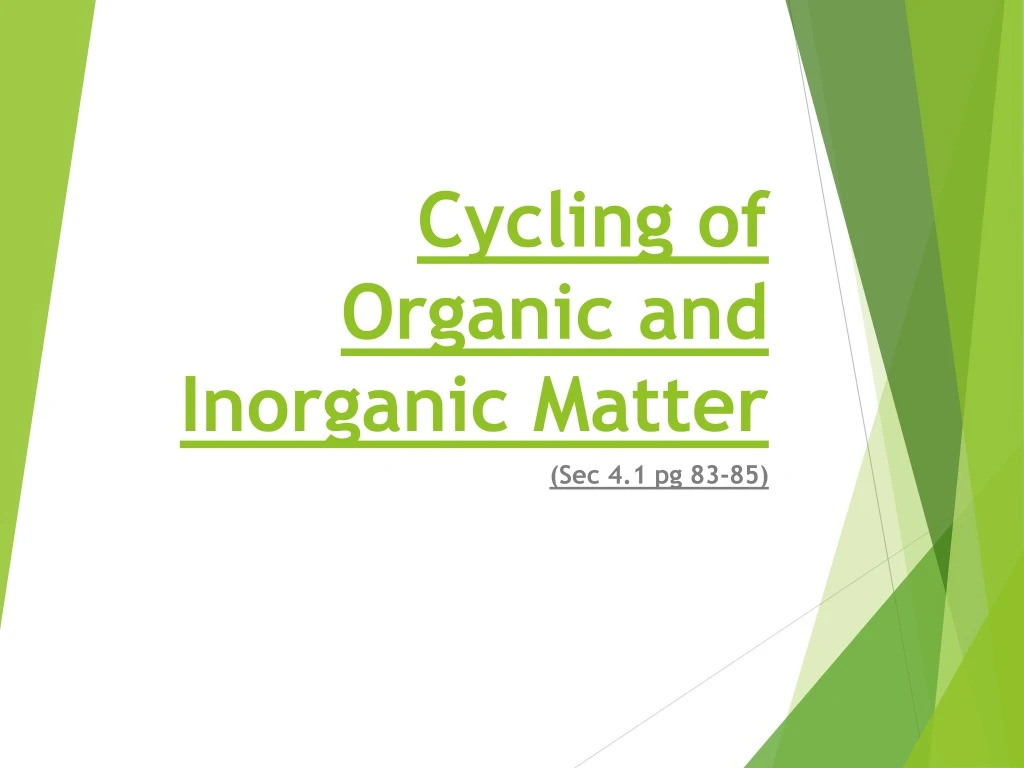 cycling of organic and inorganic matter