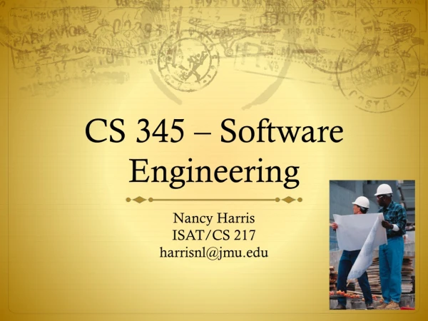 CS 345 – Software Engineering