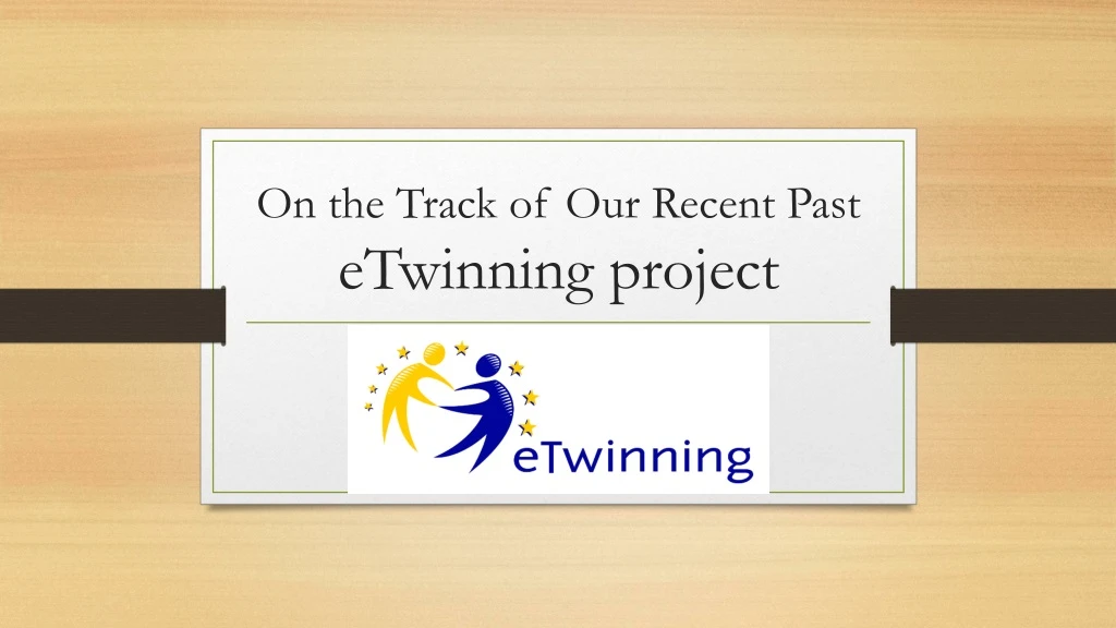 on the track of our recent past etwinning project