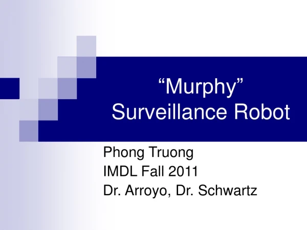 “Murphy” Surveillance Robot
