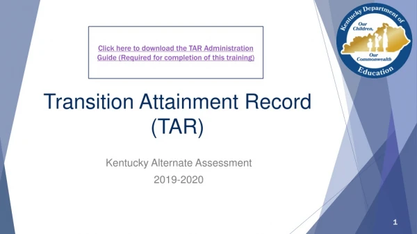 Transition Attainment Record (TAR)