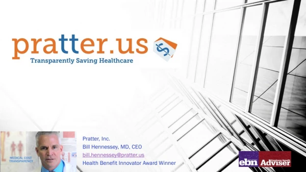 Pratter, Inc. Bill Hennessey, MD, CEO bill.hennessey@pratter