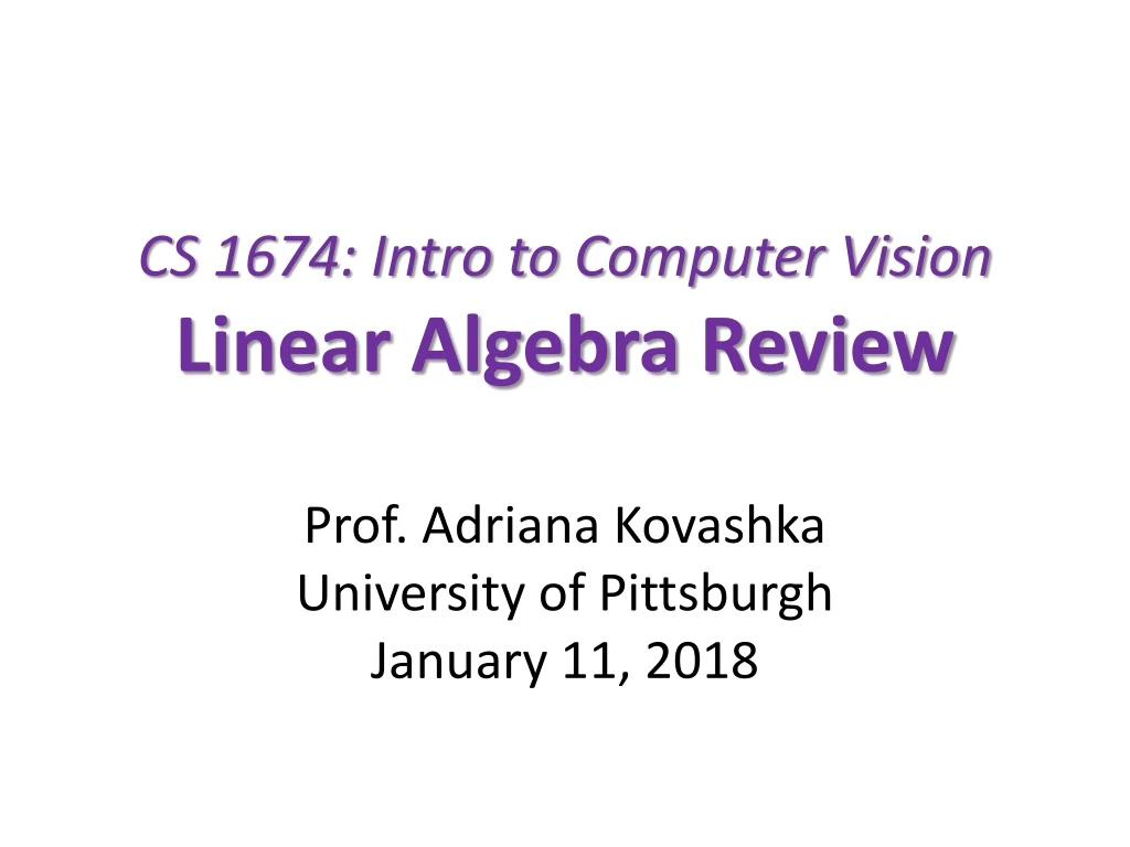 cs 1674 intro to computer vision linear algebra review