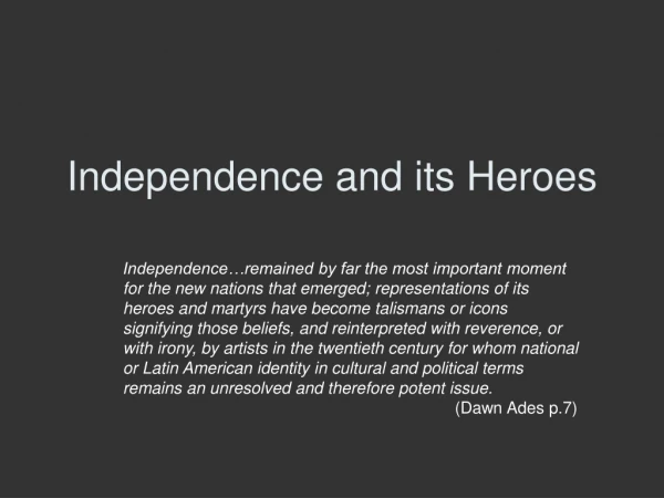 Independence and its Heroes