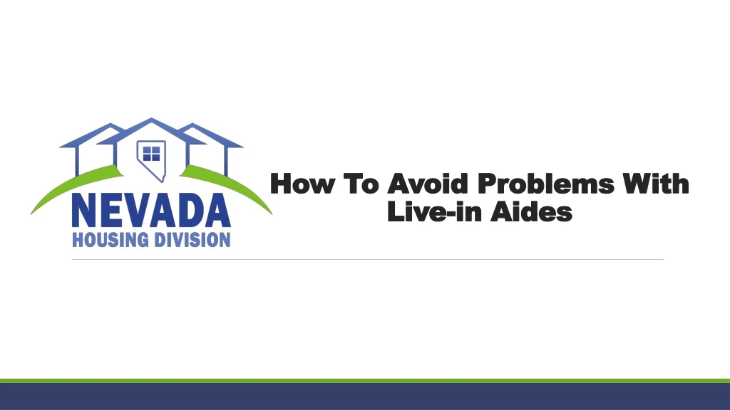 how to avoid problems with live in aides