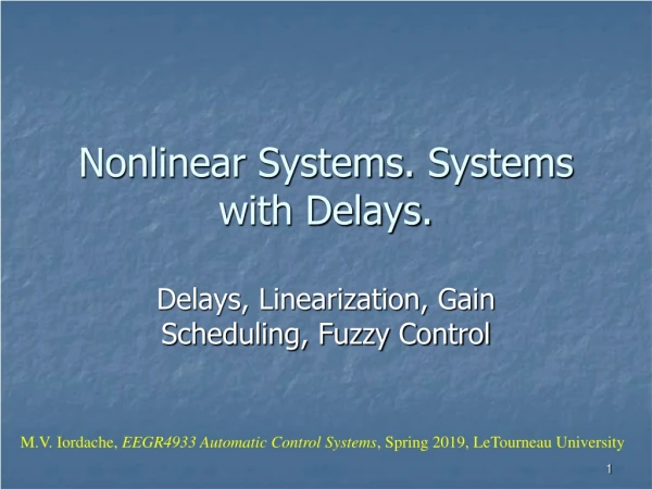 Nonlinear Systems. Systems with Delays.